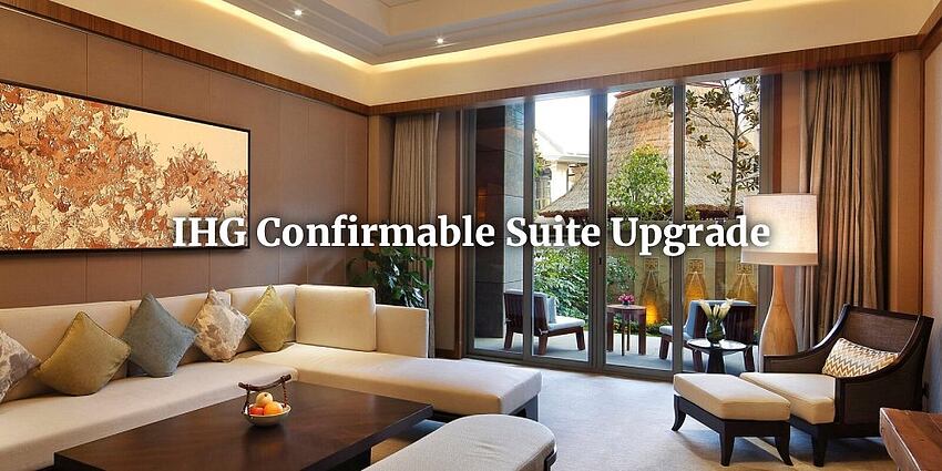 IHG Confirmable Suite Upgrade: Everything You Need to Know IHG Confirmable Suite Upgrade: Everything You Need to Know